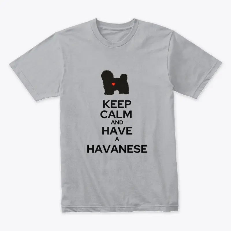  Keep calm and have a Havanese