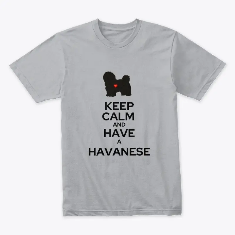  Keep calm and have a Havanese